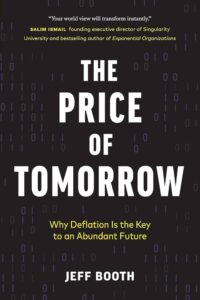 The Price of Tomorrow by Jeff Booth – Book Summary & Review