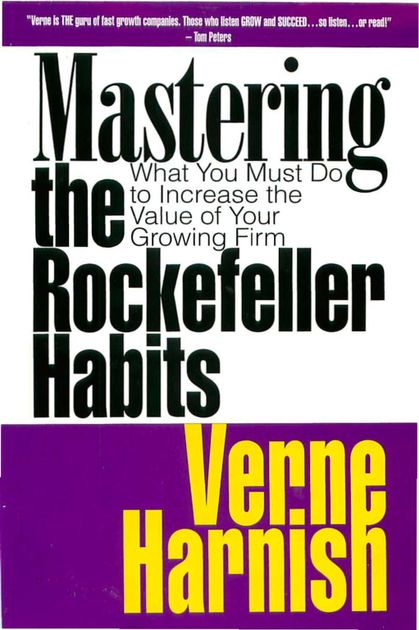 Mastering the Rockefeller Habits – Verne Harnis – Book Review