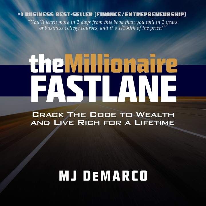 Millionnaire Fastlane by M. J. DeMarco – Chapters, Summary & Book review